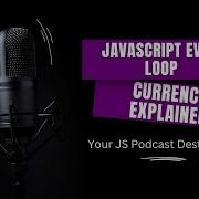 JavaScript Event Loop And Concurrency Explained