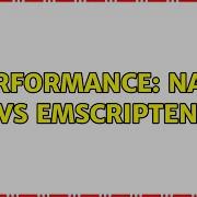 Performance NaCl Vs Emscripten