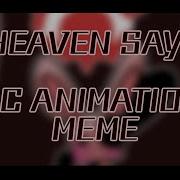 HEAVEN SAYS OC Animation Meme Mild Flash Warning