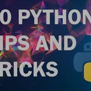 10 Python Tips And Tricks You Should Check Out