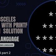 Challenge Solution Print Isosceles Triangle With Printf Function Lecture 4 Part 2