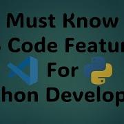 VS Code Features Python Devs MUST Know