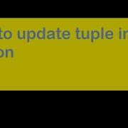 How To Update Tuple In Python