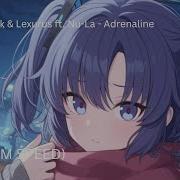 Andromedik Lexurus Ft Nu La Adrenaline 1 18x Speed
