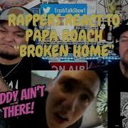 Rappers React To Papa Roach Broken Home