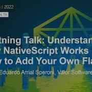 Lightning Talk Understanding How NativeScript Works Plus How To Add Your Eduardo Arrial Speroni