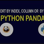 How To Sort Dataset By Index Column Or Both Python Pandas