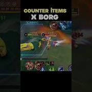 X Borg Vs X BORG Counter Items Mlbb