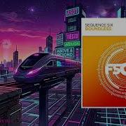 Sequence Six Boundless Extended Mix