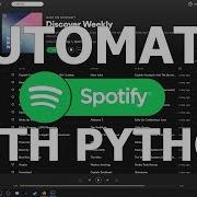 Automate Spotify With Python Spotify API
