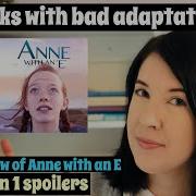 Books With Bad Adaptations Featuring Anne With An E Rant Review