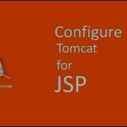 How To Configure Tomcat For JSP