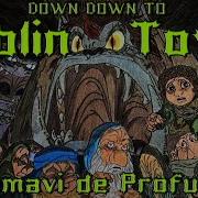 Down Down To Goblin Town Clamavi De Profundis