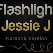 Jessie J Flashlight Karaoke Version