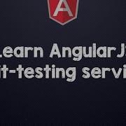 MEAN Stack AngularJS Unit Testing Services