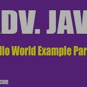 AdvJava Hello World Example Part 1