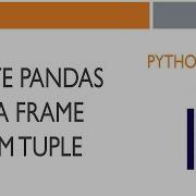 11 Python Pandas Create Pandas Data Frame From Tuple