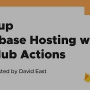 Set Up Firebase Hosting W GitHub Actions Firebase Fridays