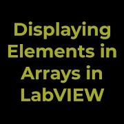LabVIEW Displaying Elements In Arrays