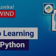 Deep Learning With Python Tutorial Deep Learning Training Edureka DL Rewind 1