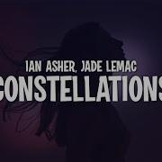 Ian Asher Jade LeMac Constellations Lyrics