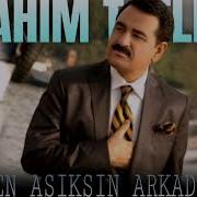 İbrahim Tatlises Sen Asiksin Arkadas L Turk Arabesk Muzik L 2025