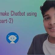 How To Make A Chatbot In Python Part 2 Akanshil S World