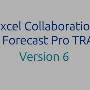 Forecast Pro TRAC S All New Excel Based Collaboration
