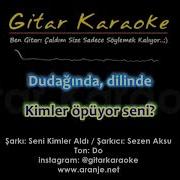 Sezen Aksu Seni Kimler Aldı Gitar Karaoke