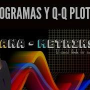HISTOGRAMAS Y QQ PLOT
