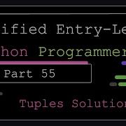 Certified Entry Level Python Programmer Part 55 Tuples Solution