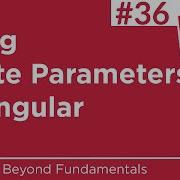 36 Using Route Parameters In Angular