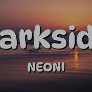 NEONI Darkside Lyrics