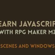 Learn Javascript With RPG Maker MZ 0010 Scenes And Windows