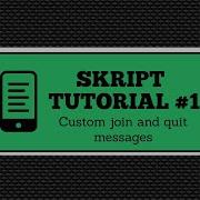 SKRIPT TUTORIAL 1 Join And Quit Messages
