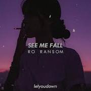 Ro Ransom See Me Fall Slowed Reverb
