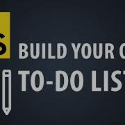 Become A JavaScript Pro With This Easy To Do List Tutorial