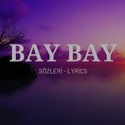 Blok3 Bay Bay Sözleri Lyrics