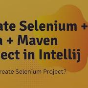 How To Create Selenium Java Maven Project In IntelliJ IDEA