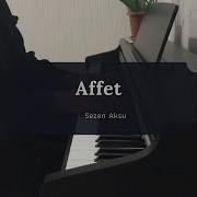 Sezen Aksu Affet Piyano Cover