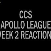 CCS Apollo League Week 2 Reactions