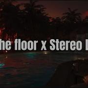 On The Floor X Stereo Love 1 HOUR LOOP