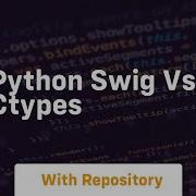 Python SWIG Vs Ctypes