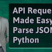 API Requests Made Easy Parse JSON In Python