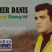 Ömer Danış Nefretimsin