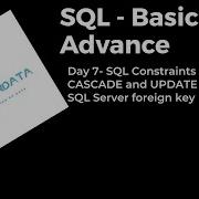 Day 7 SQL From Basic To Advance DELETE CASCADE And UPDATE CASCADE In SQL Server Foreign Key