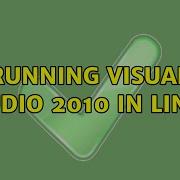 Running Visual Studio 2010 In Linux 2 Solutions