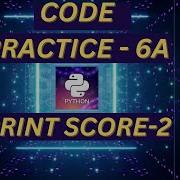 Print Score 2 Coding Practice 6A CCBP NxtWave CCBP 4 0 Telugu Python Coding Python