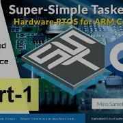 Super Simple Tasker The Hardware RTOS For ARM Cortex M Part 1