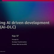 AWS Re Invent 2025 Introducing AI Driven Development Lifecycle AI DLC DVT214
